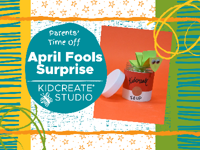 Parent's Time Off - April Fools Surprise (3-9 Years)